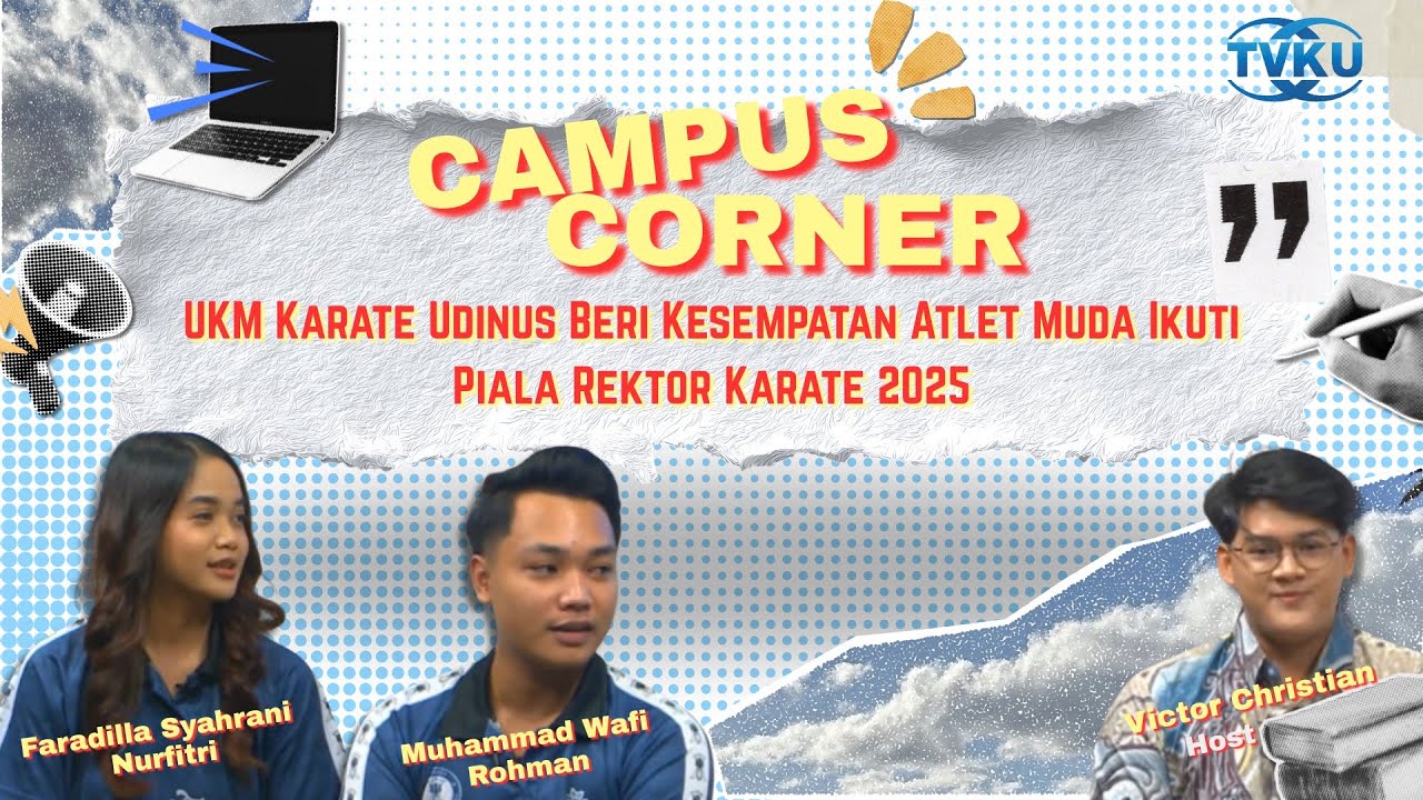 CAMPUS CORNER - UKM Karate Udinus Beri Kesempatan Atlet Muda Ikuti Piala Rektor Karate 2025