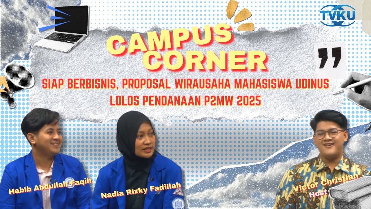 CAMPUS CORNER - SIAP BERBISNIS, PROPOSAL WIRAUSAHA MAHASISWA UDINUS LOLOS PENDANAAN P2MW 2025