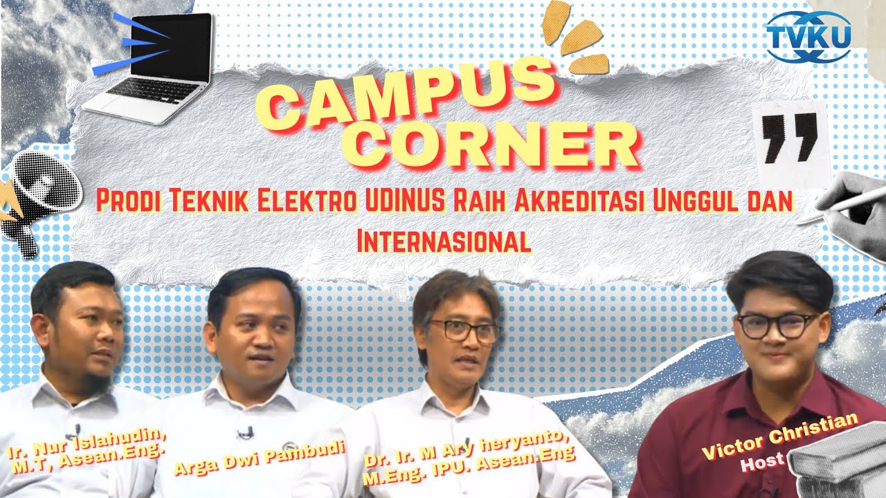 CAMPUS CORNER - Prodi Teknik Elektro UDINUS Raih Akreditasi Unggul dan Internasional