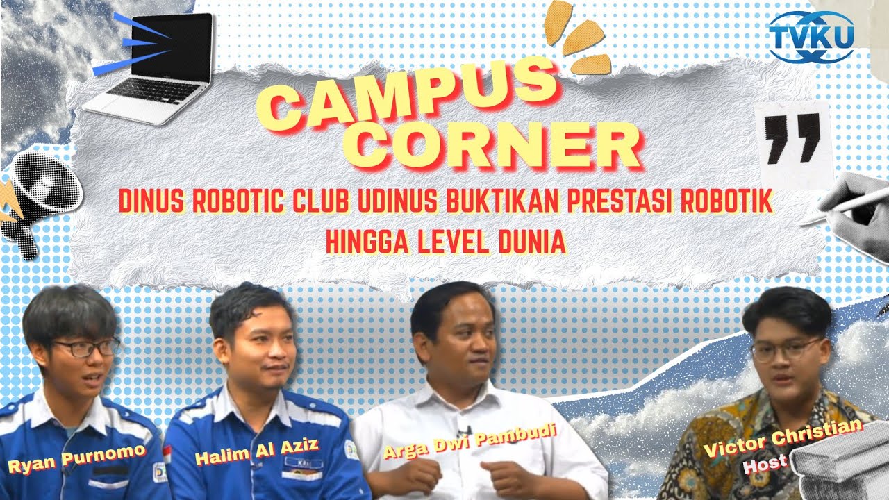 CAMPUS CORNER - DINUS ROBOTIC CLUB UDINUS BUKTIKAN PRESTASI ROBOTIK HINGGA LEVEL DUNIA