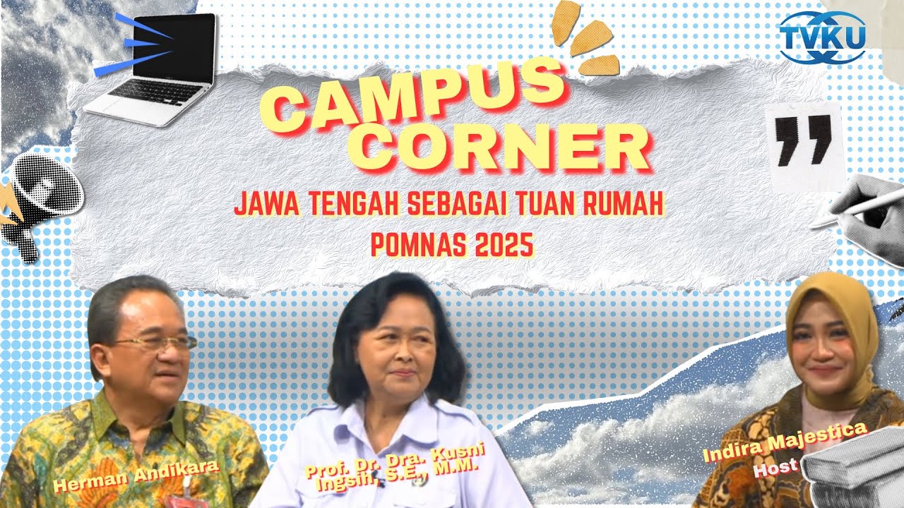 CAMPUS CORNER - JAWA TENGAH SEBAGAI TUAN RUMAH POMNAS 2025