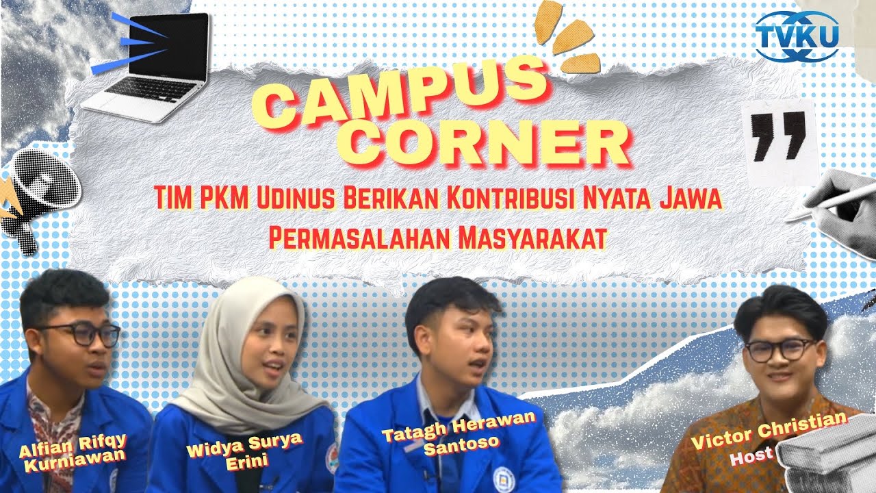 CAMPUS CORNER - TIM PKM Udinus Berikan Kontribusi Nyata Jawa Permasalahan Masyarakat