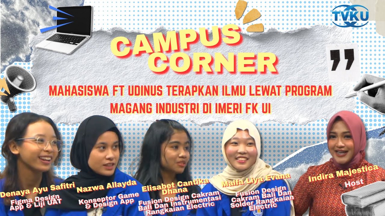 CAMPUS CORNER - MAHASISWA FT UDINUS TERAPKAN ILMU LEWAT PROGRAM MAGANG INDUSTRI DI IMERI FK UI