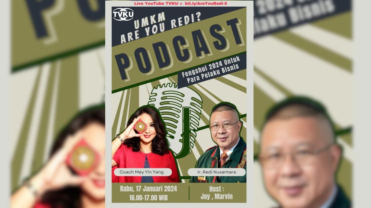  Podcast - UMKM Are You Redi ? Fengshui 2024 untuk para Pelaku Bisnis