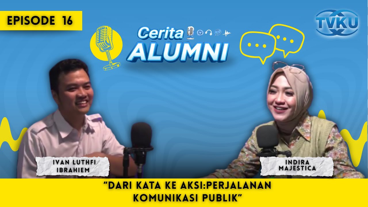 CERITA ALUMNI 2025 EPS.16 - With Ivan Luthfi Ibrahiem - Alumni Prodi Ilmu Komunikasi 2021