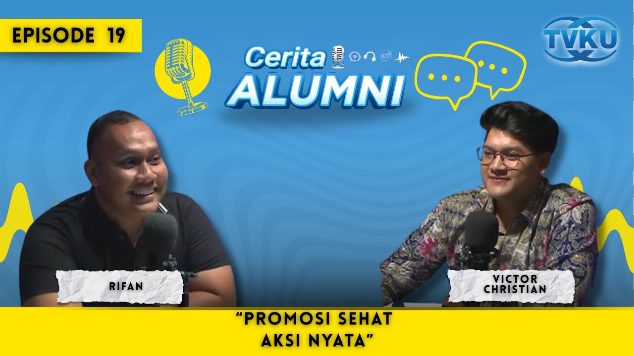 CERITA ALUMNI 2025 EPS.19 - Rifan - Alumni Prodi Kesehatan Masyarakat 2014
